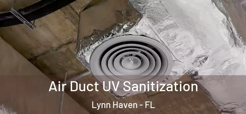 Air Duct UV Sanitization Lynn Haven - FL