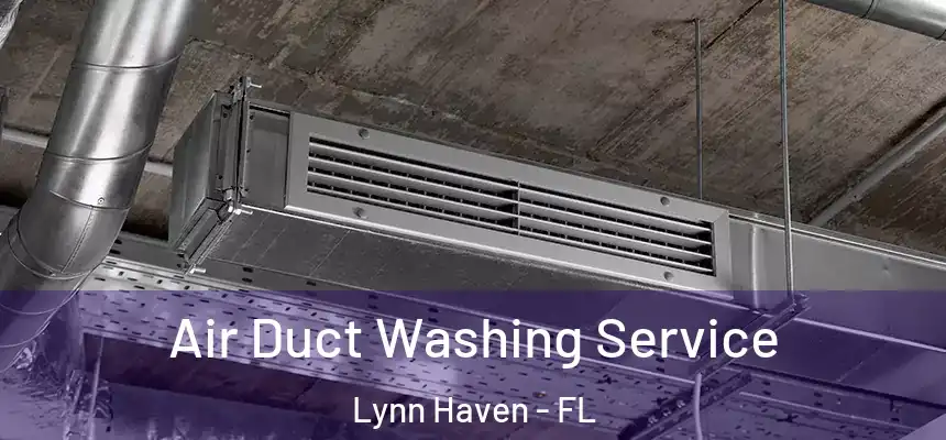 Air Duct Washing Service Lynn Haven - FL