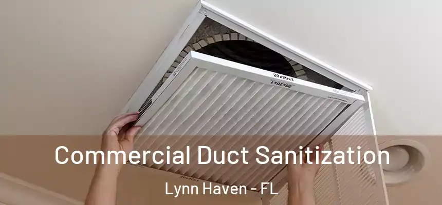 Commercial Duct Sanitization Lynn Haven - FL
