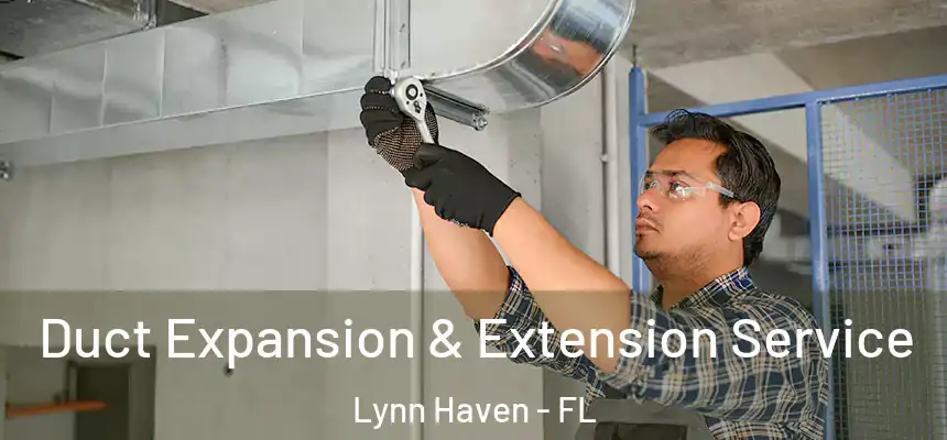  Duct Expansion & Extension Service Lynn Haven - FL