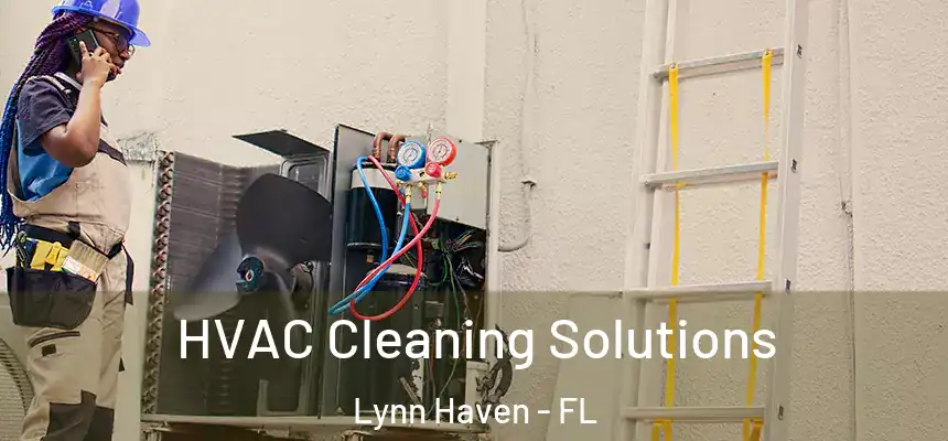 HVAC Cleaning Solutions Lynn Haven - FL