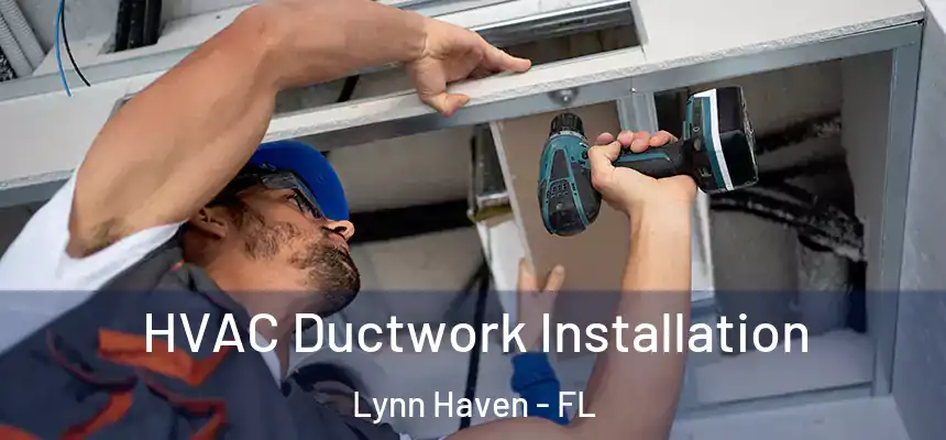 HVAC Ductwork Installation Lynn Haven - FL