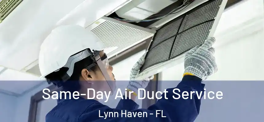 Same-Day Air Duct Service Lynn Haven - FL