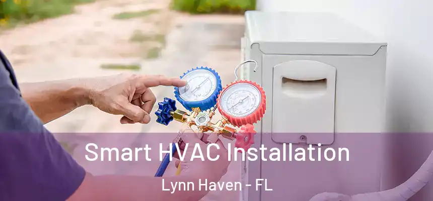 Smart HVAC Installation Lynn Haven - FL